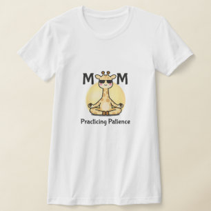 Achtsame Mutterschaft   Geduld übende Giraffe T-Shirt