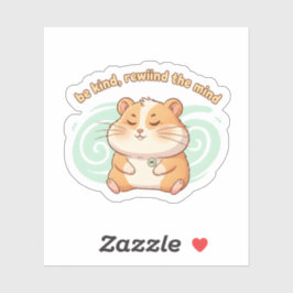 Achtsames Hamster-Sticker – Sei nett, spul den Gei Aufkleber