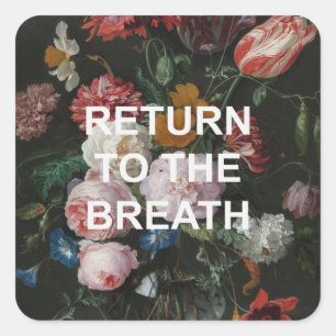 Achtsames Joga-Zitat + Blumengemälde Quadratischer Aufkleber