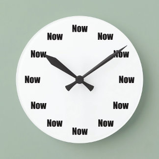 Achtsamkeitszeit ist Jetzt Runde Wanduhr