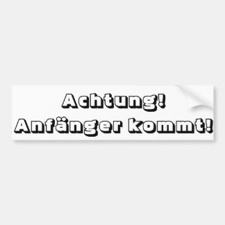 Achtung! Anfänger kommt! Autoaufkleber