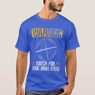 Achtung Auf Fliegende Trommelschlägel Achtgeben Tr T-Shirt