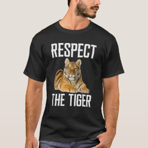 Achtung des Tiger-Wildtieres vor Tiger T-Shirt