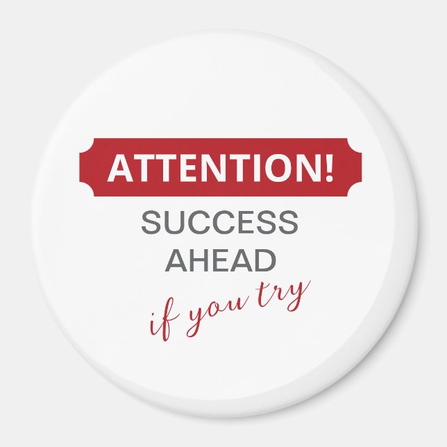 Achtung! Erfolg vor uns, wenn Sie versuchen Magnet (Vorne)