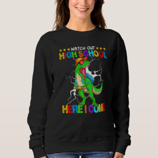 Achtung High School hier komme ich Dinosaurier Zur Sweatshirt