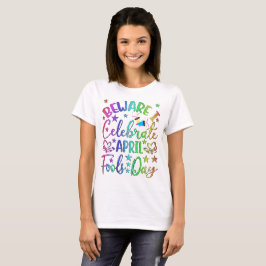 Achtung, ich feiere April-Dummköpfe T-Shirt