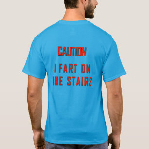Achtung: Ich furze auf der Treppe T-Shirt