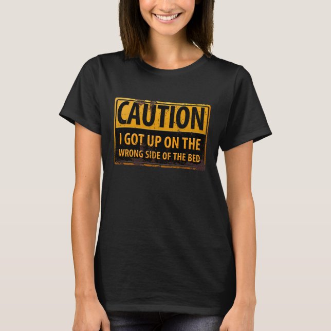 ACHTUNG, ich Got auf der falschen Seite des Bettes T-Shirt (Vorderseite)