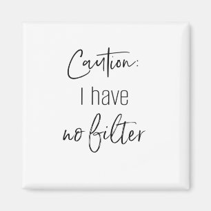 ACHTUNG: ICH HABE KEINEN FILTERmagnet Magnet