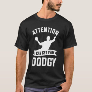 Achtung, ich kann sehr dodgy für eine Dodgeball Pl T-Shirt