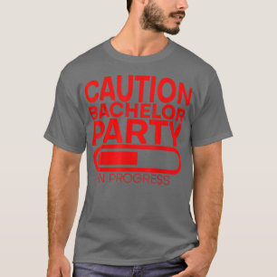 Achtung Junggesellenabschied im Gange --- T-Shirt