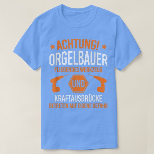 Achtung Orgelbauer Church Orgel Pfeifenorgel Churc T-Shirt (Design vorne)