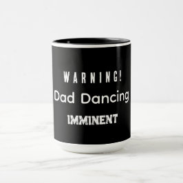 Achtung! Papa tanzt gleich los! Tasse