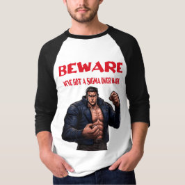 Achtung, wir haben ein Sigma drüber T-Shirt
