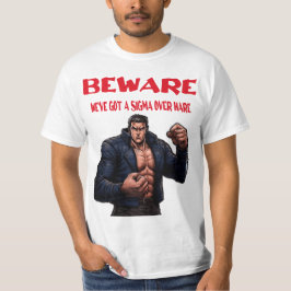 Achtung, wir haben ein Sigma drüber T-Shirt