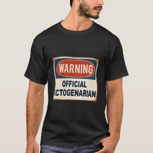 Achtzig 8Oter Oktogenarier T T-Shirt