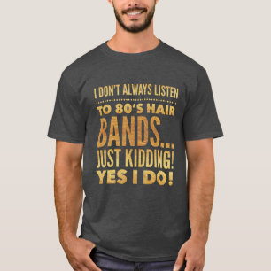 Achtzigerjahre Haar versieht T - Shirt mit einem