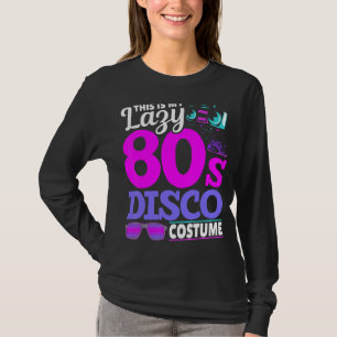 Achtzigers Disco Music 1980er Kostüm Party Retro 8 T-Shirt
