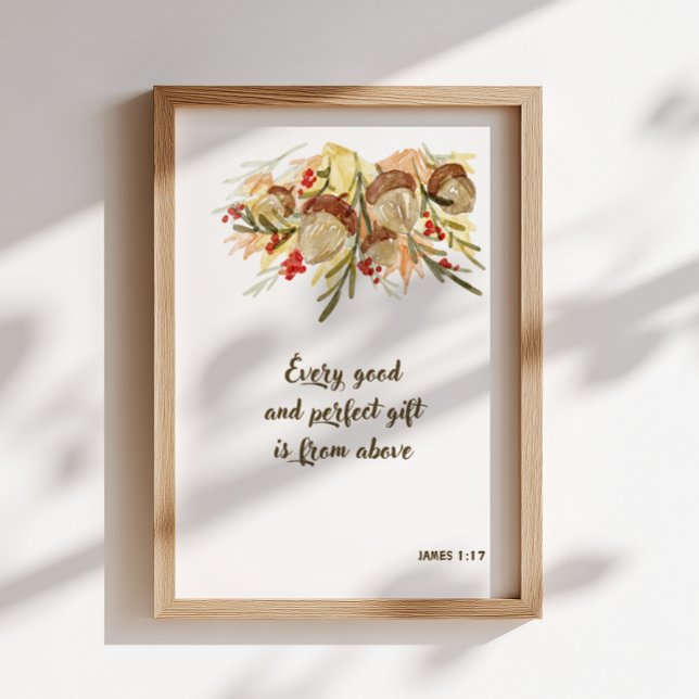 Acorn Bible Verse Christliche Mauer Kunst Poster (Every good and perfect gift is from above. James 1:17 print. Thanksgiving nursery scripture artwork.)