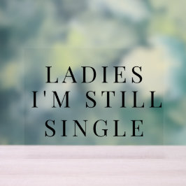 Acrylic ring bearer sign ladies i am still single acrylschild