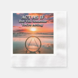 Act As If Recovery Slogan Sunrise Serviette