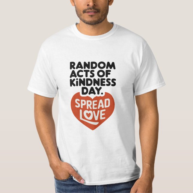 Actes aléatoires de douceur Jour T-Shirt Design (Devant)