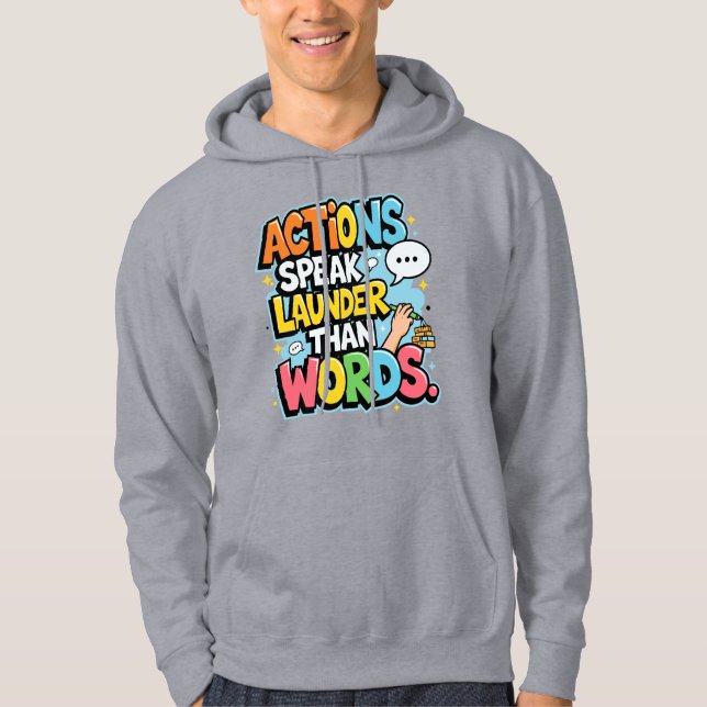 Actions Speak LAUNDER Than Words Hoodie - Funny Mo (Vorderseite)