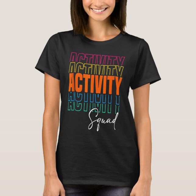 Activity Assistant Squad Team Professionals Week D T-Shirt (Vorderseite)
