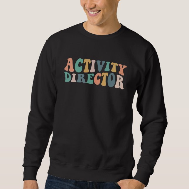 Activity Director Appreciation Week Groovy Retro H Sweatshirt (Vorderseite)