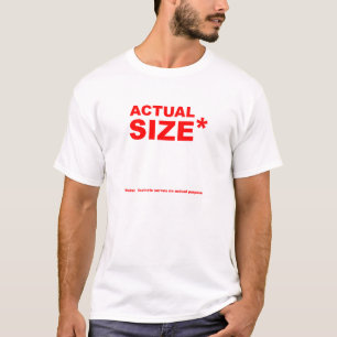 Actual Size* Funny Tshirt Wht w/ Red
