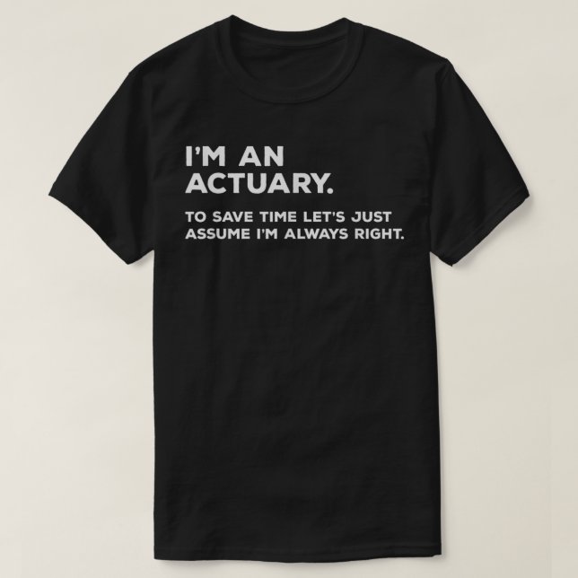 Actuarial Gifts for Actuary  T-Shirt (Design vorne)