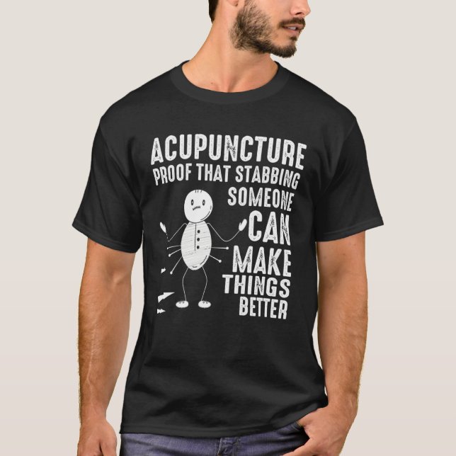 Acupuncture Stabbing Needles Expert Chinese Acupun T-Shirt (Vorderseite)
