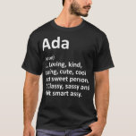 ADA Definition Personalisiert Name Funny Birthday  T-Shirt<br><div class="desc">ADA Definition Personalisiert Name Funny Birthday Geschenk Idea .lol, cool, lustig, lol Überraschung, Retro, Tier, Tiere, Weihnachten, niedlich, Puppen, Puppen, Puppen, Puppen, Puppen, Puppen, Puppenfiguren, lol Überraschungsgeburt, lol Überraschungsmutterschaft, lol Überraschungs Party, Lollipop, Film, Musik, Regenbogen, Vintag, 2020220200200020000 Wahl 2020, adorable, Ackerbau, wir alle, phantastisch, Anime, apetoter Huodie, apetoter Merch, apetot...</div>