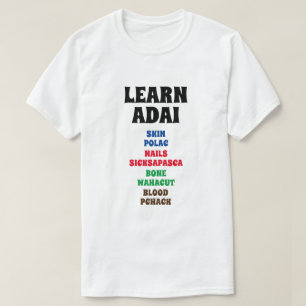 Adai lernen - Haut, Nägel, Knochen, Blut T-Shirt