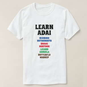 Adai - Redbird, Snake, Lizard, Butterfly lernen T-Shirt