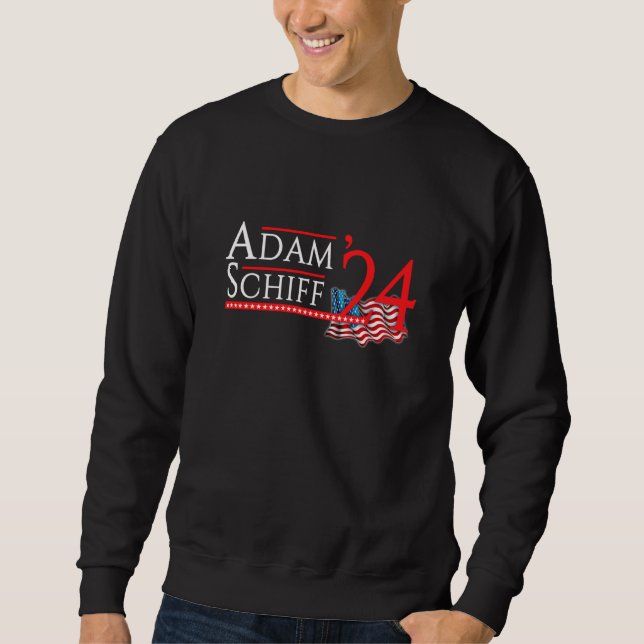 Adam Schiff 2024 For US Senate California Democrat Sweatshirt (Vorderseite)