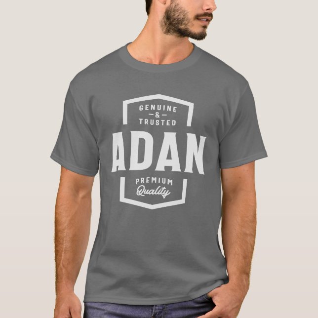Adan Genuine und Trusted Name Adan T-Shirt (Vorderseite)
