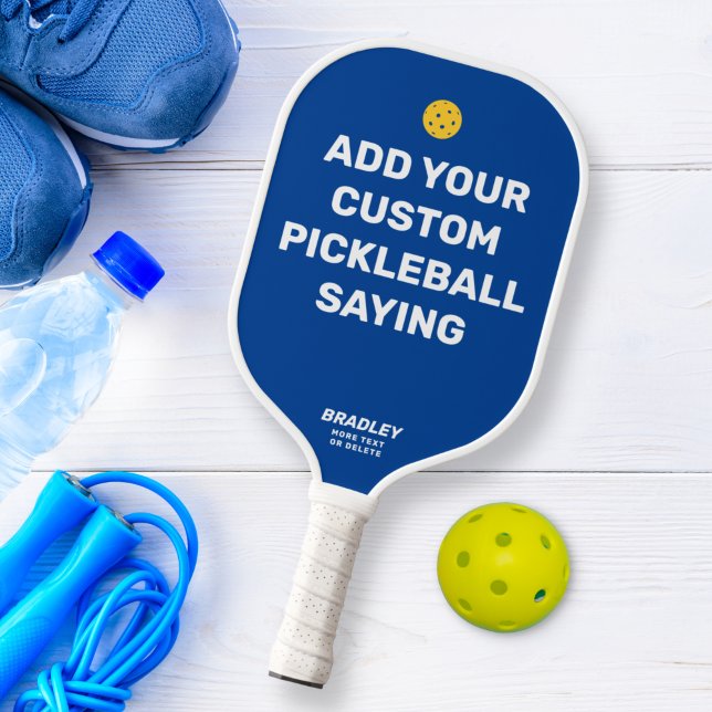 Add Your Custom Pickleball Saying, Quote Name Text Schläger (Von Creator hochgeladen)