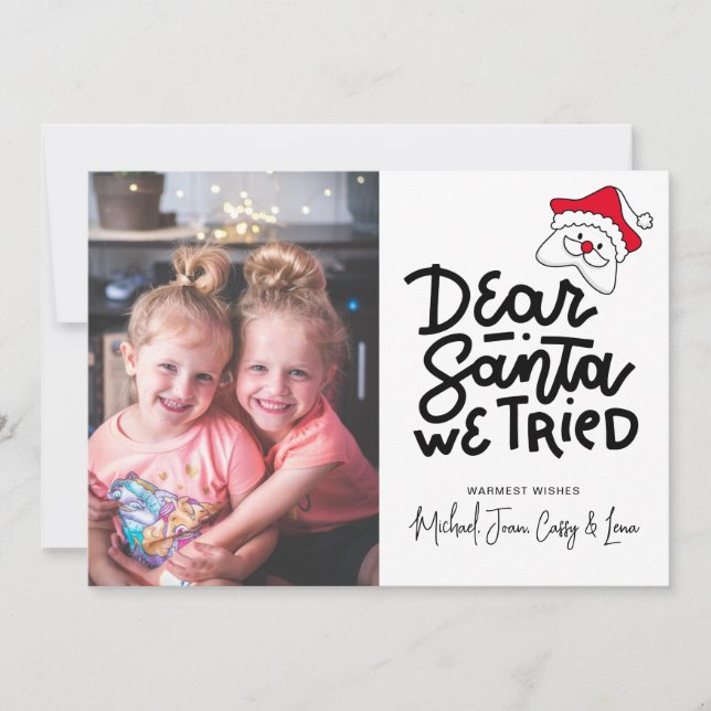 ADD YOUR FOTO Dear Santa We Tried Einladung (Vorderseite)