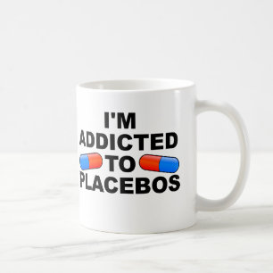 Addicdicted to Placebos Funny Mug oder Travel Mug Kaffeetasse