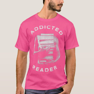 Addicted Reader Book Lover zum Lesen vorgesehen T-Shirt