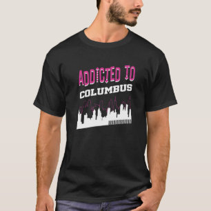 Addicted to Columbus Ferien Spaß Trip Indiana T-Shirt