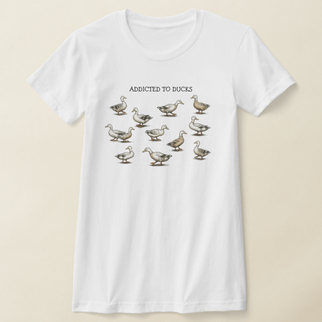 Addicted to Ducks T-Shirt (Poser)