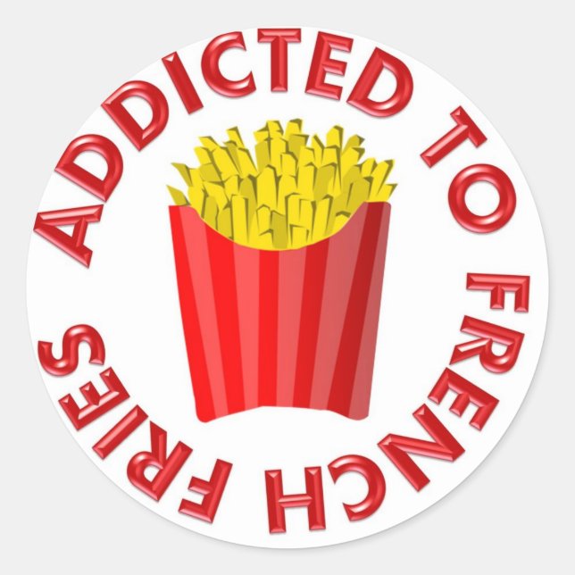Addicted to French Fries Runder Aufkleber (Vorderseite)