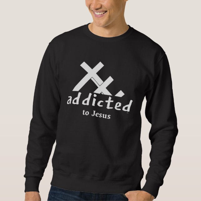 ADDICTED TO JESUS For Church Events Youth Group Sweatshirt (Vorderseite)