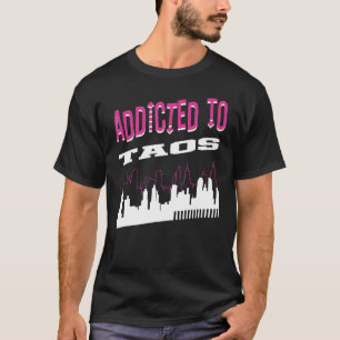Addicted to Taos Ferien Spaß Reise New Mexico T-Shirt