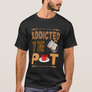 Addicted to the Pod Coffee Alert Apparel Barista T-Shirt