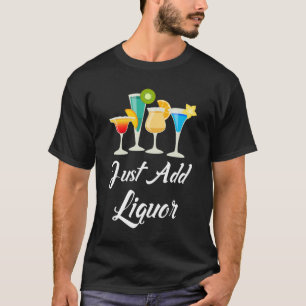 Addieren Sie einfach die Alkohol-Mischgetränke, T-Shirt