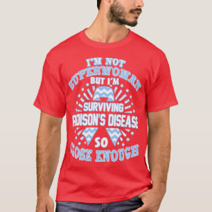 Addisons Disease Awareness is not superwoman, aber T-Shirt