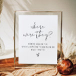 ADELLA Boho Where Were They Bridal Shower Game Poster<br><div class="desc">This where were they bridal shower game sign features an edgy handwritten font and modern minimalist design. The simple black and white color combination makes it the perfect addition to a bridal shower or couples shower. Easily change the colors to match the theme of your event.</div>